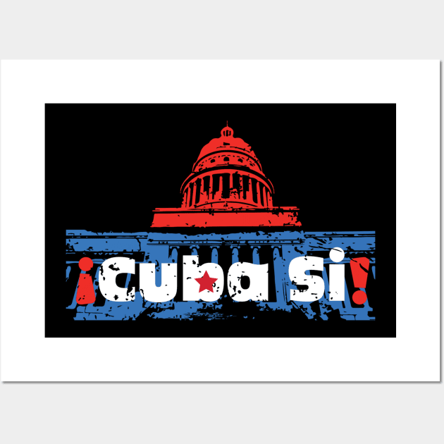 Cuba Si! - Havana, Cuba Wall Art by jazzworldquest